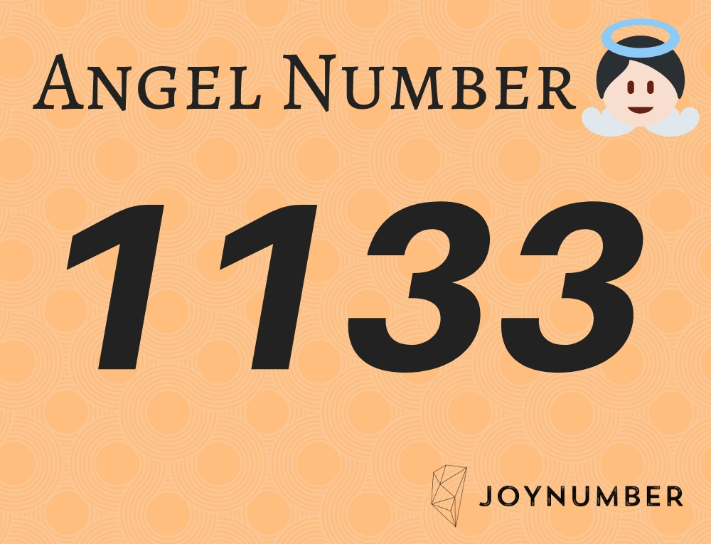 1133 Angel Number - A Whole New & Better Life Awaiting Ahead!