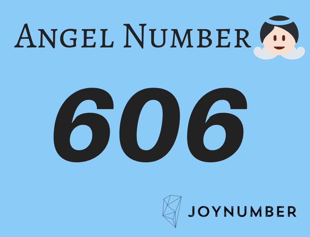 606 Angel Number - Let’s Bring Good Vibes To Others People’s Lives