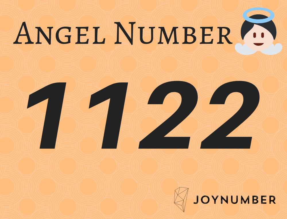 1122 Angel Number - Move The "OLD" You Behind And Steer Life Toward