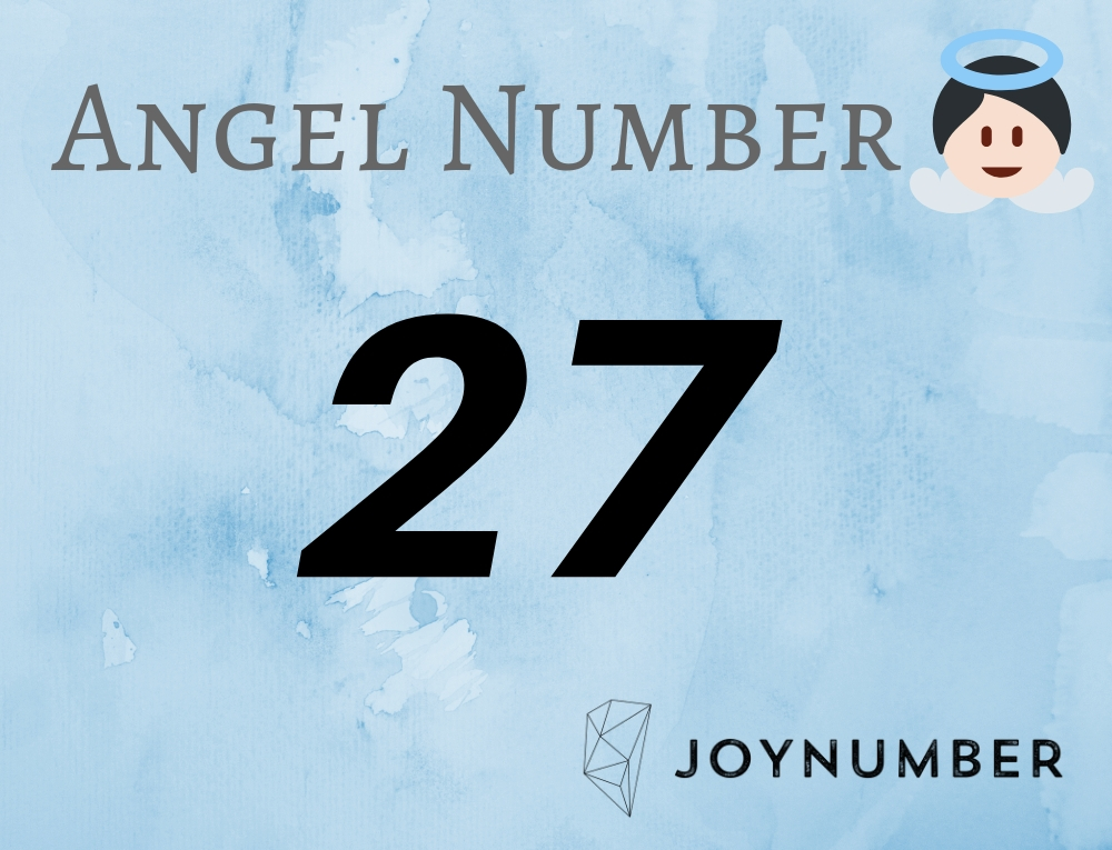 Angel Number 27 - Step Toward On Your Life Path With Confidence