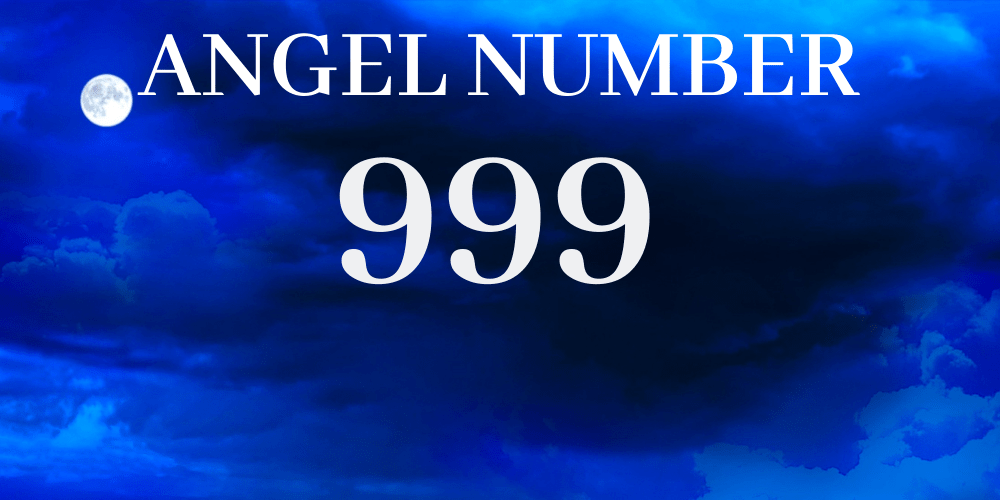 999 Angel Number Meaning - Why This Is A Special Number?