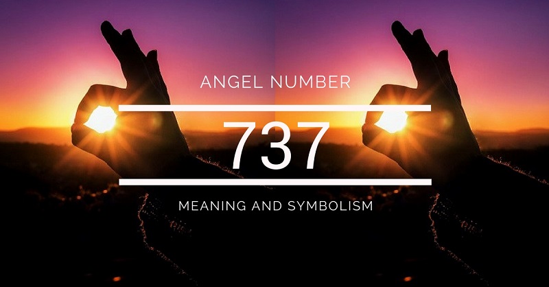 The Relevance And Meaning Of 737 Angel Number