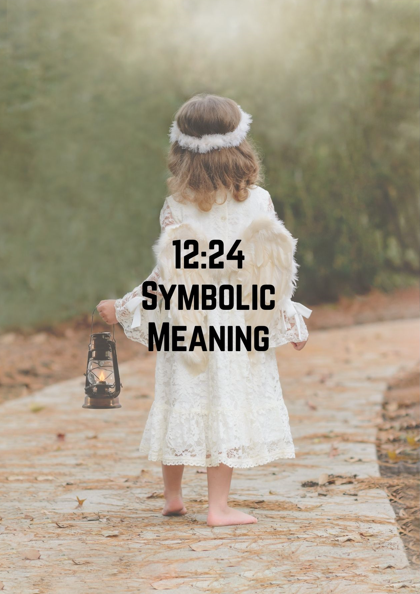 A girl in Angel costume holding a lantern with a 1224 Symbolic Meaning wordings