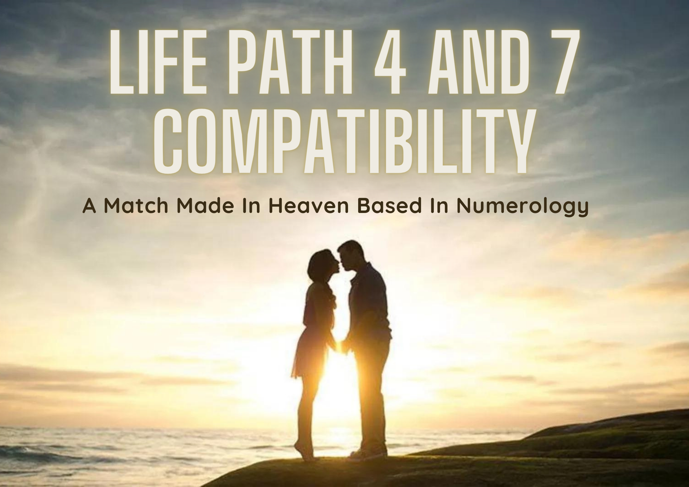 Life Path 4 And 7 Compatibility - A Match Made In Heaven Based In Numerology