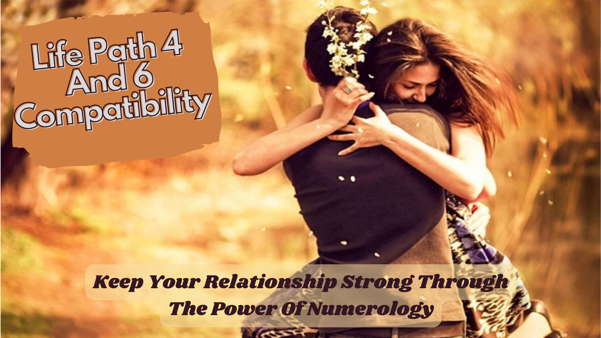 Life Path 4 And 6 Compatibility -  Keep Your Relationship Strong Through The Power Of Numerology