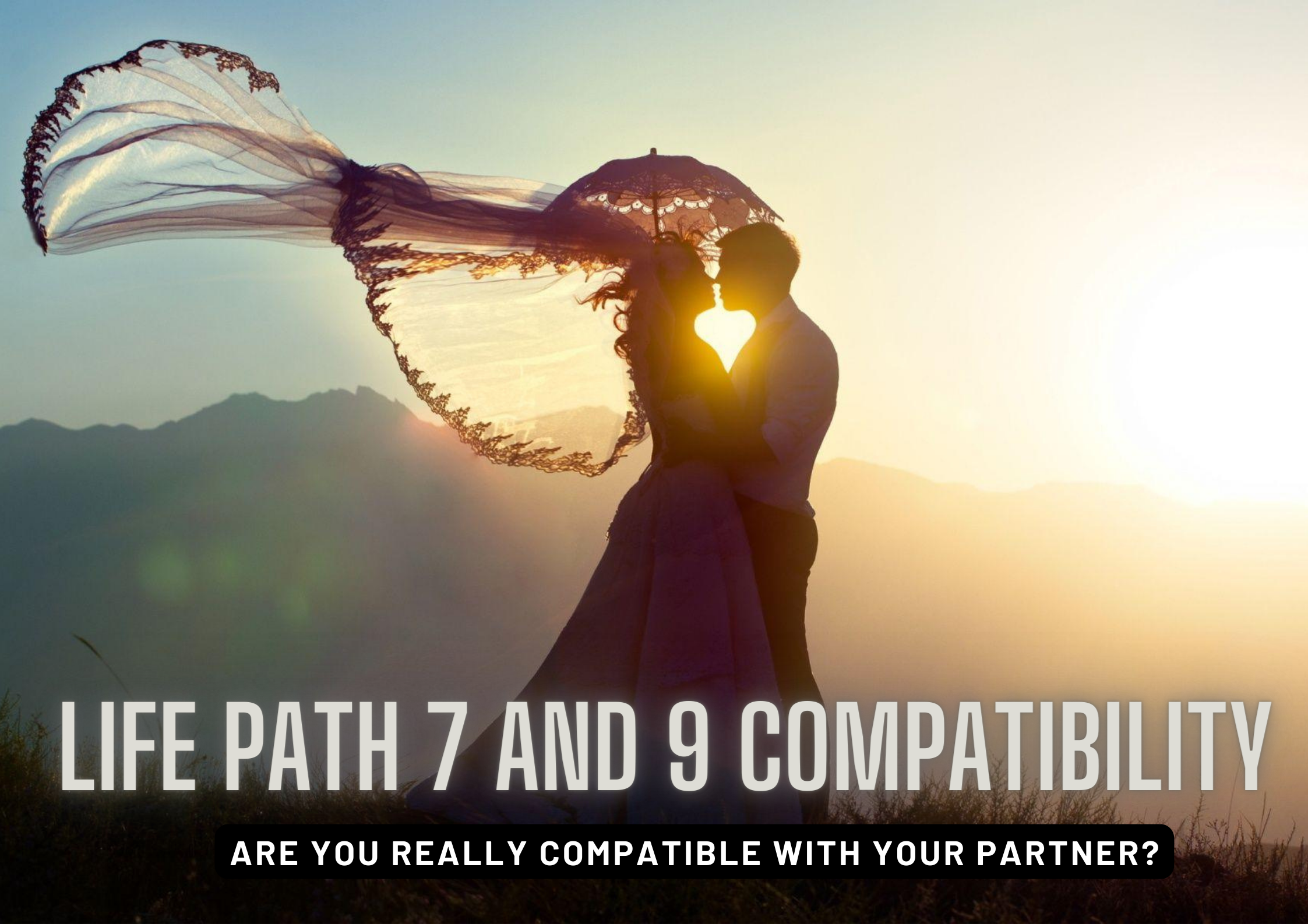 Life Path 7 And 9 Compatibility - Are You Really Compatible With Your Partner?