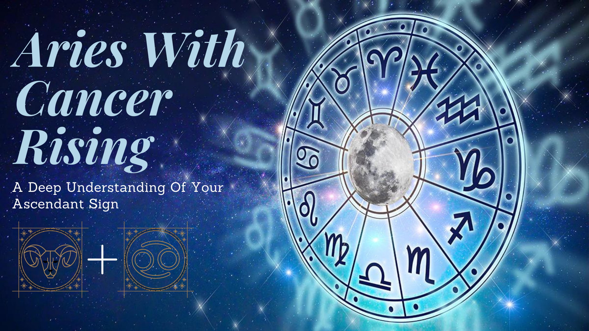 Aries With Cancer Rising - A Deep Understanding Of Your Ascendant Sign