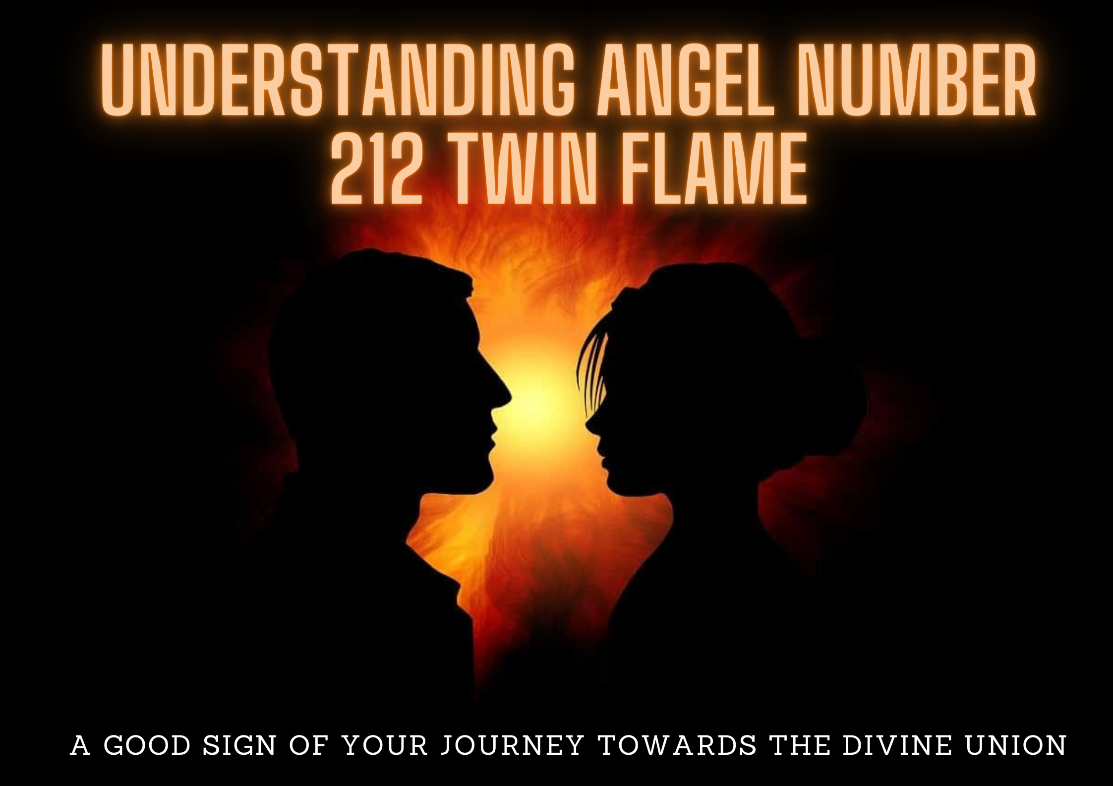Understanding Angel Number 212 Twin Flame - A  Good Sign Of Your Journey Towards The Divine Union