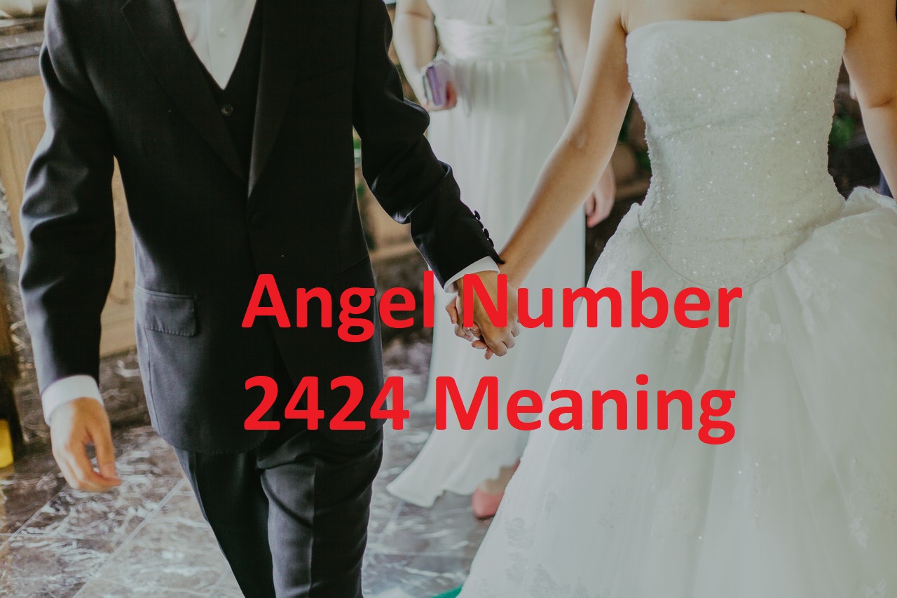 Angel Number 2424 Meaning - You Are At The Right Time To Reach Your Goal