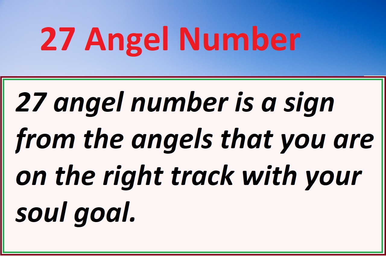 27 Angel Number Means Reassurance And Renewal
