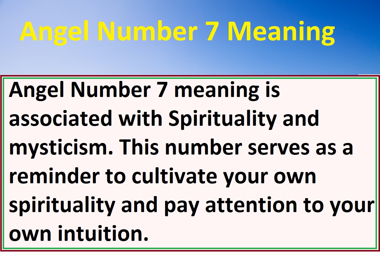 Angel Number 7 Meaning - Inner Wisdom, Self-Awareness, And Mysticism