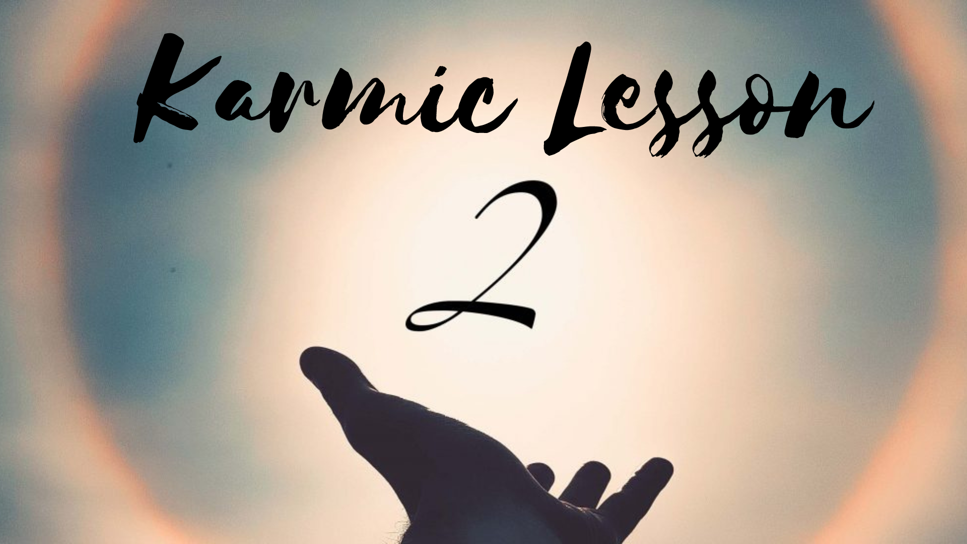 Karmic Lesson 2 - Learning To Be Cooperative With Others