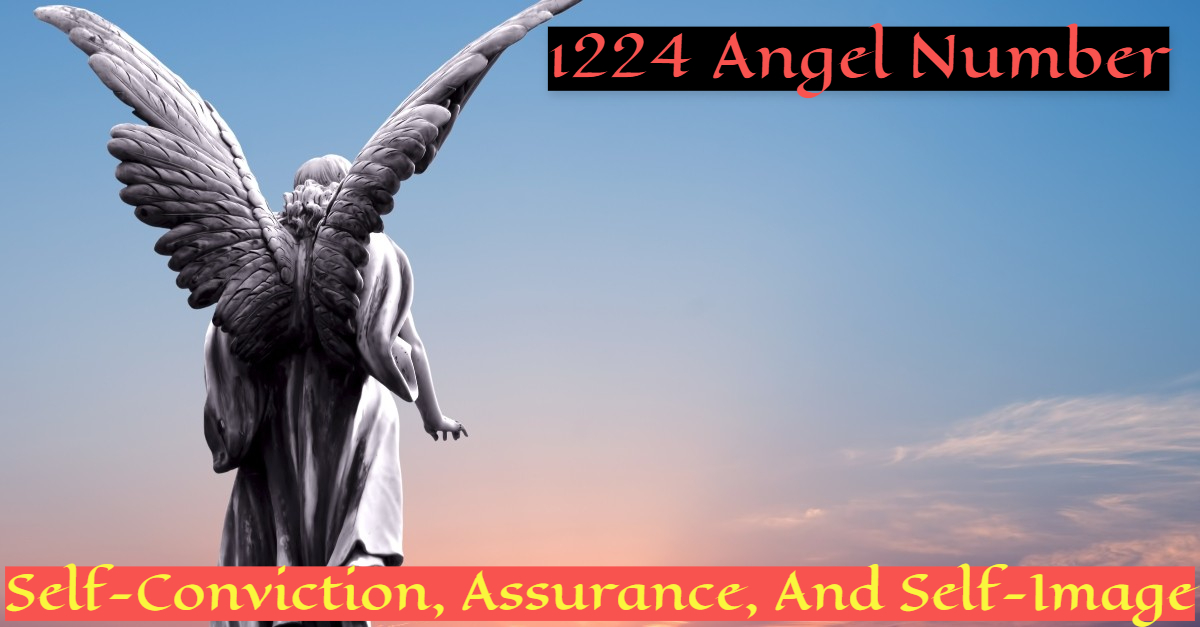 1224 Angel Number Recognizes Your Skills And Abilities