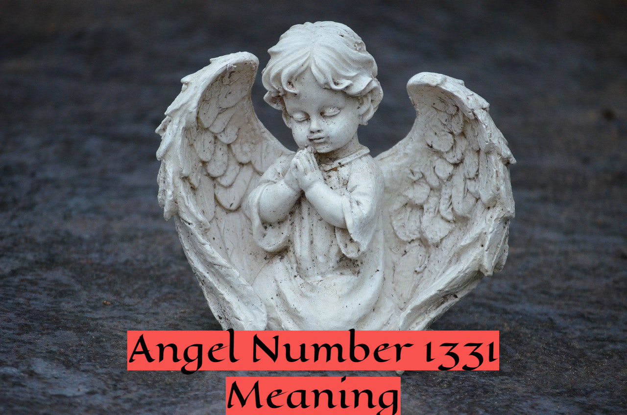 Angel Number 1331 Meaning Indicates Growth And Development