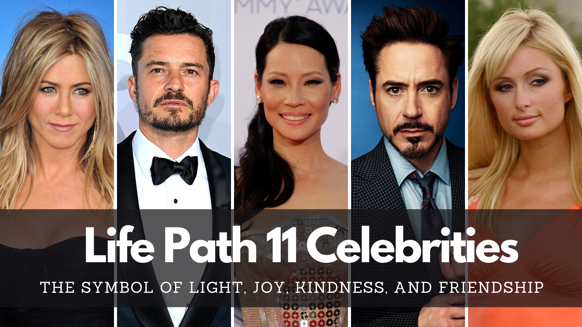 Life Path 11 Celebrities - The Symbol Of Light, Joy, Kindness, And Friendship