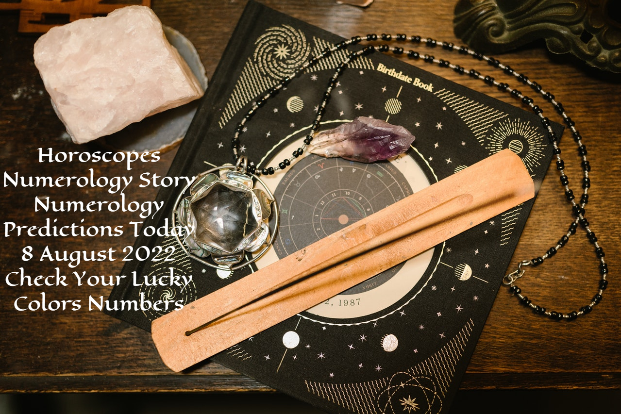 Horoscopes Numerology Story Numerology Predictions Today 8 August 2022 Check Your Lucky Colors Numbers