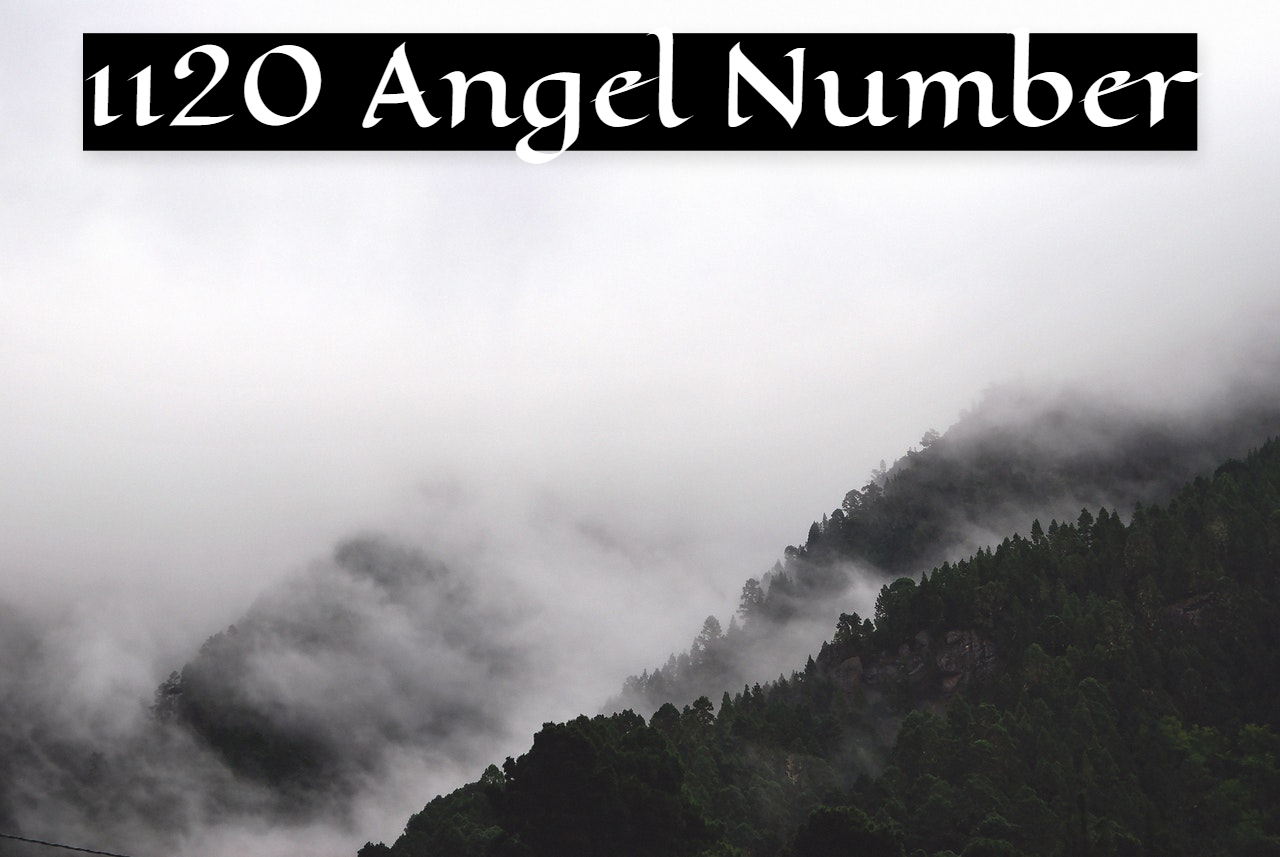 1120 Angel Number - Upgrade Yourself And Your Lifestyle