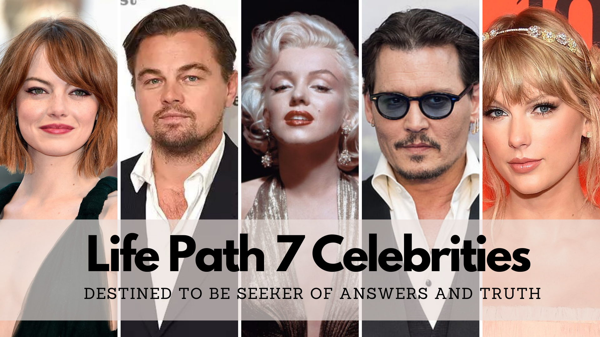 Life Path 7 Celebrities - Destined To Be Seeker Of Answers And Truth