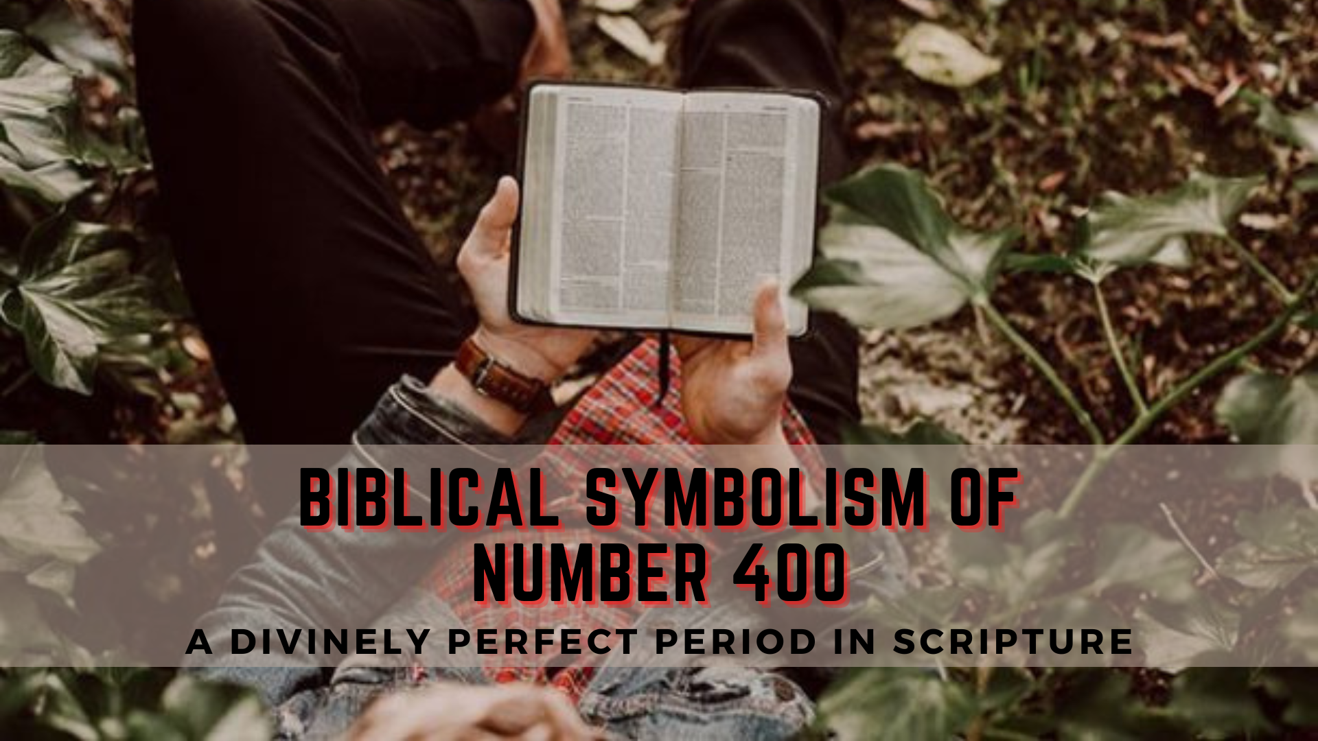 Biblical Symbolism Of Number 400 - A Divinely Perfect Period In Scripture