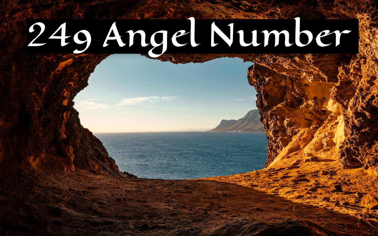 249 Angel Number Symbolizes Diligence, Determination, Compassion, And Service