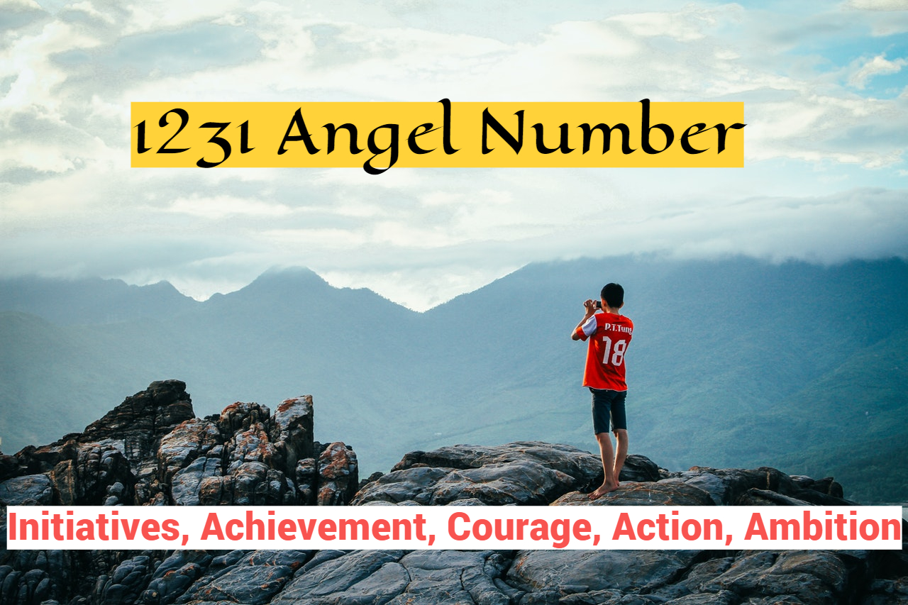 1231 Angel Number Signifies Bravery, Positivity, And Hard Work