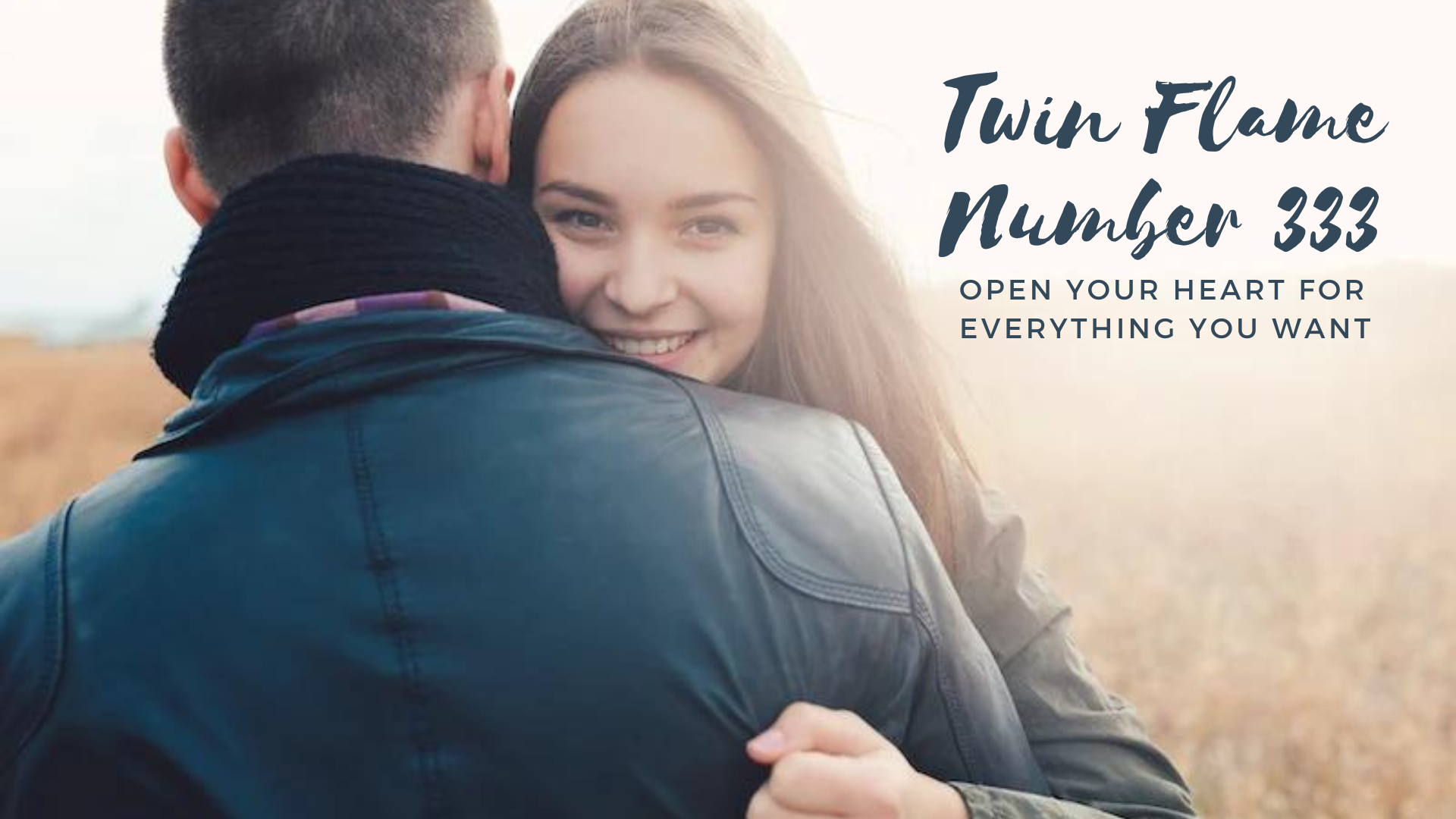 Twin Flame Number 333 - Open Your Heart For Everything You Want