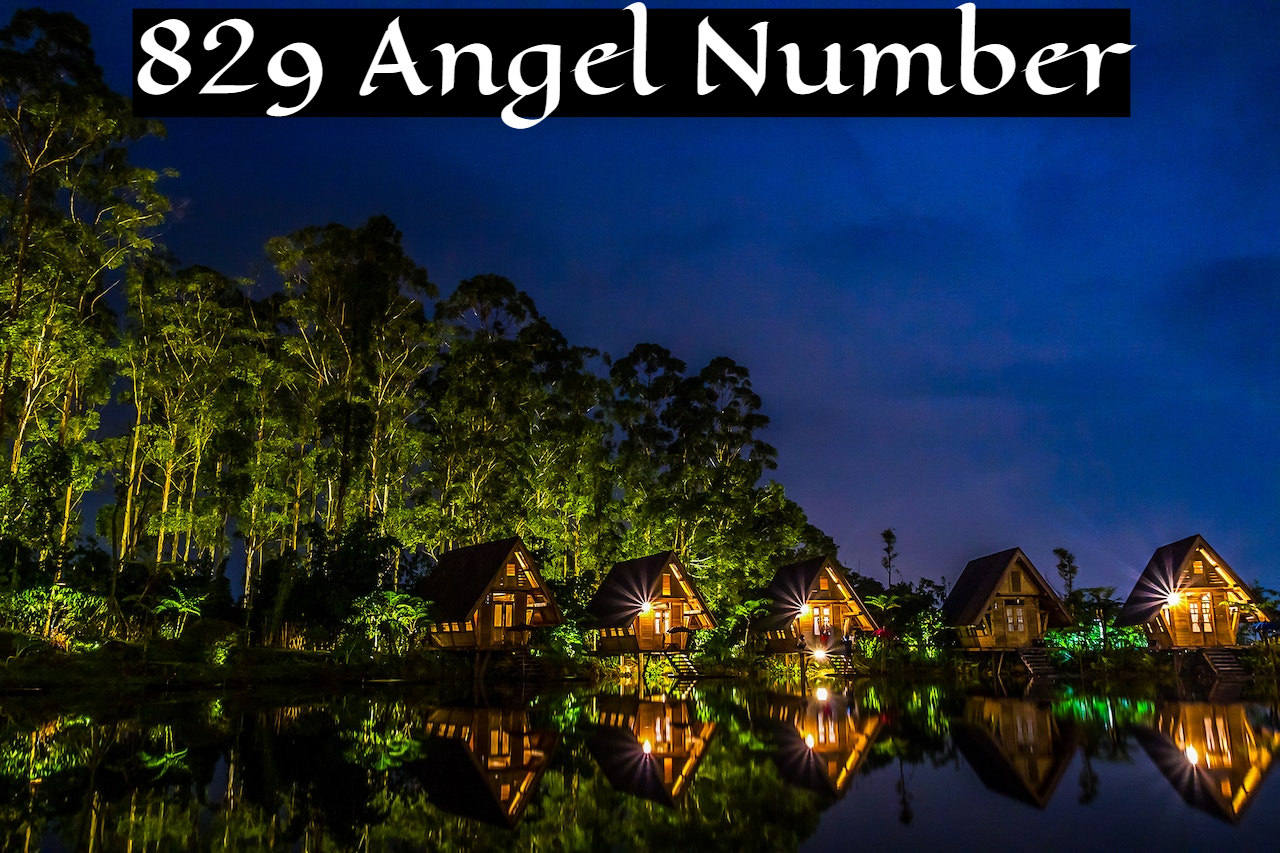 829 Angel Number Meaning - Discipline, Ambition, Construction