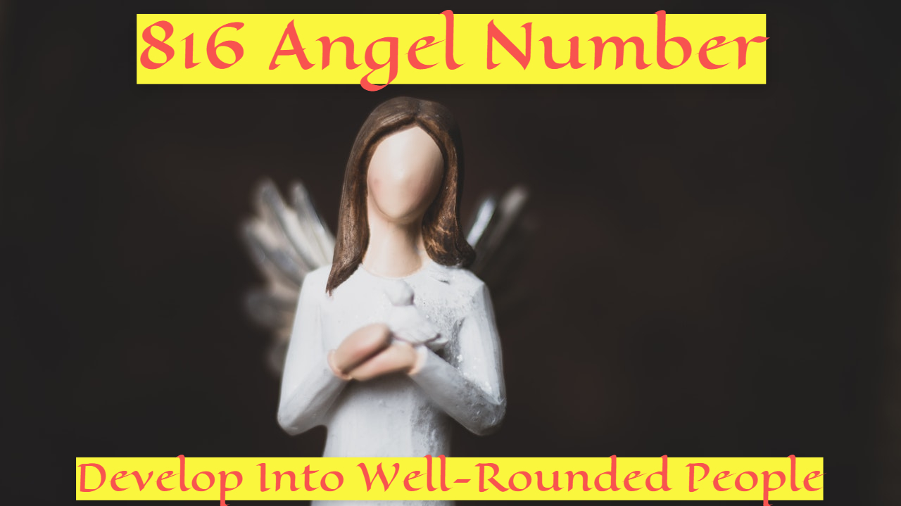 816 Angel Number Means Embrace Enlightenment