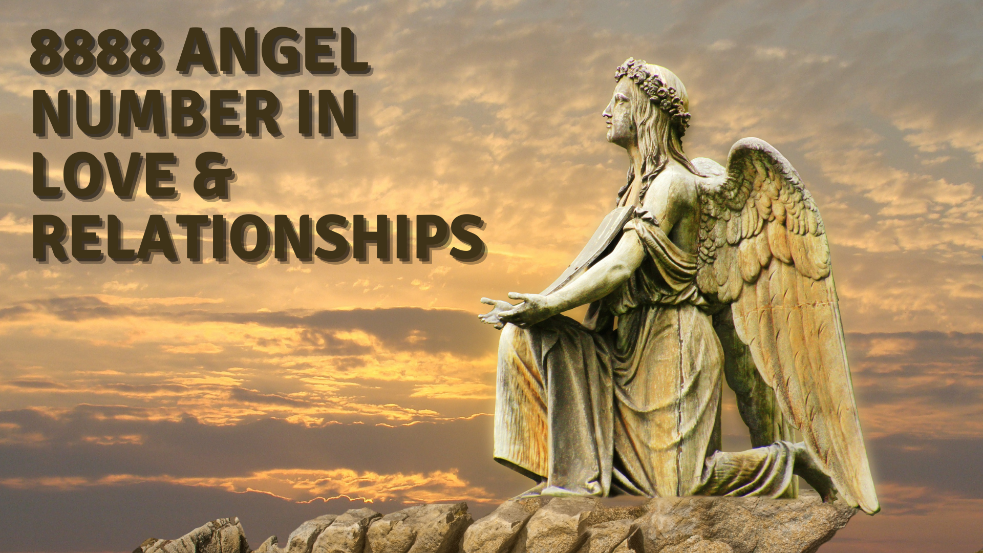 A kneeling angel statue with words 8888 Angel Number in Love & Relationships