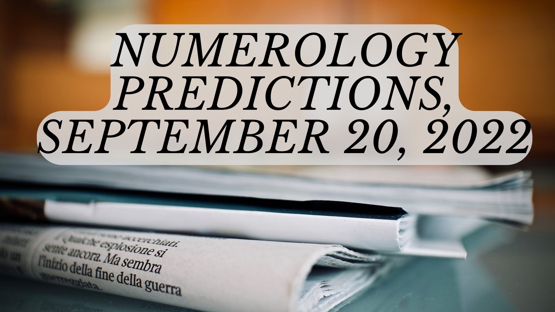 Numerology Predictions, September 20, 2022 - Check Out Your Lucky Numbers And Other Details