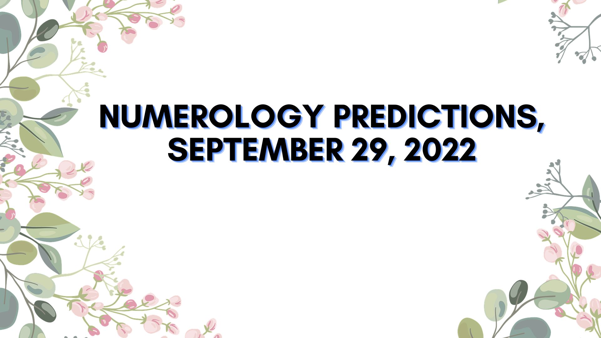 Numerology Predictions, September 29, 2022 - Check Out Your Lucky Numbers And Other Details