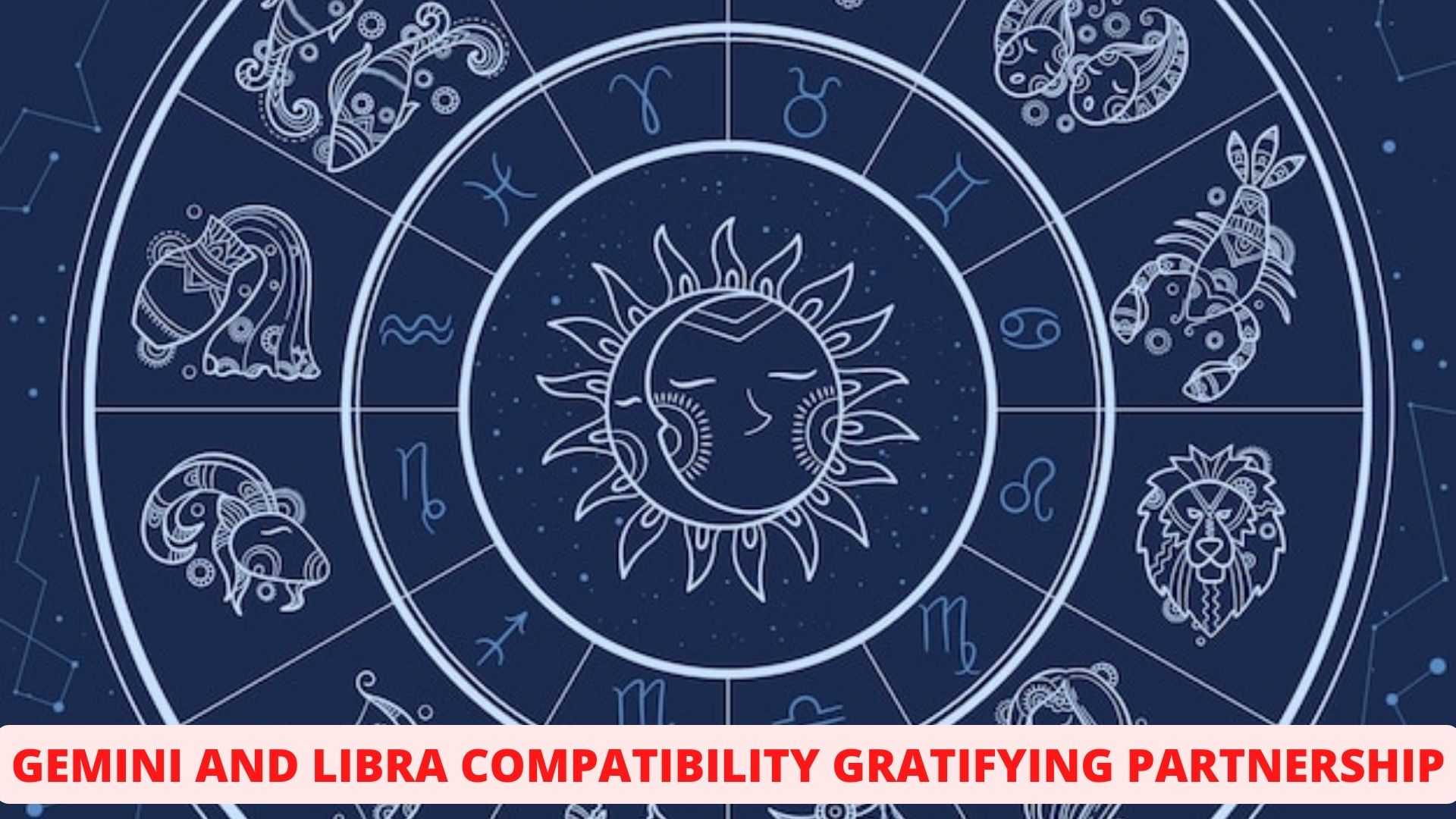 Gemini And Libra Compatibility - Gratifying Partnership