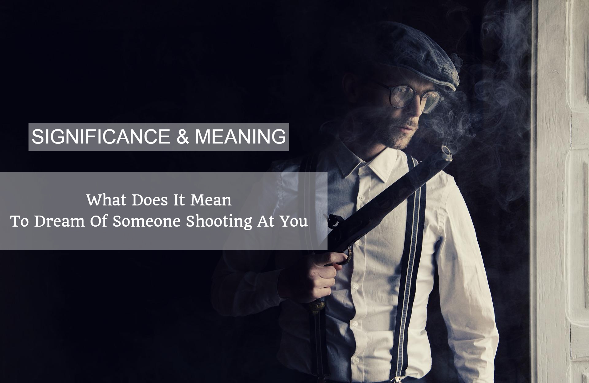What Does It Mean To Dream Of Someone Shooting At You? Know Its Significance & Meaning