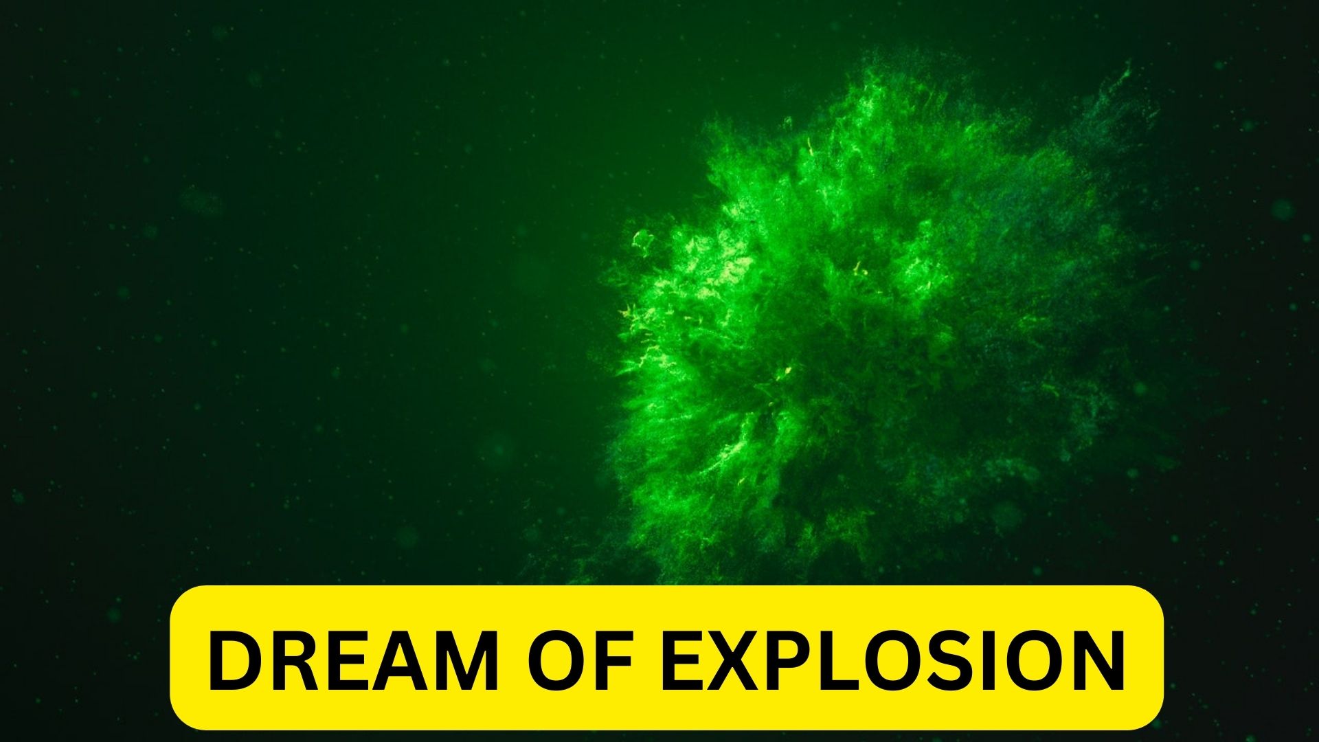 Dream Of Explosion - It Means That You Will Make Progress