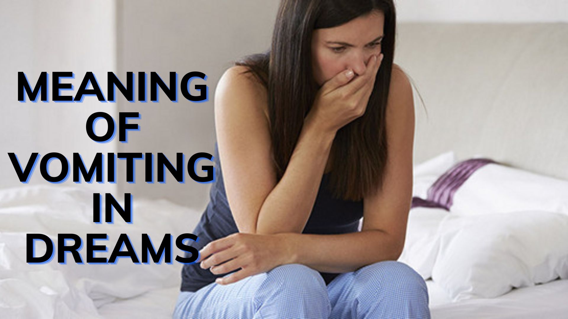 Meaning Of Vomiting In Dreams - Prevention Of An Illness