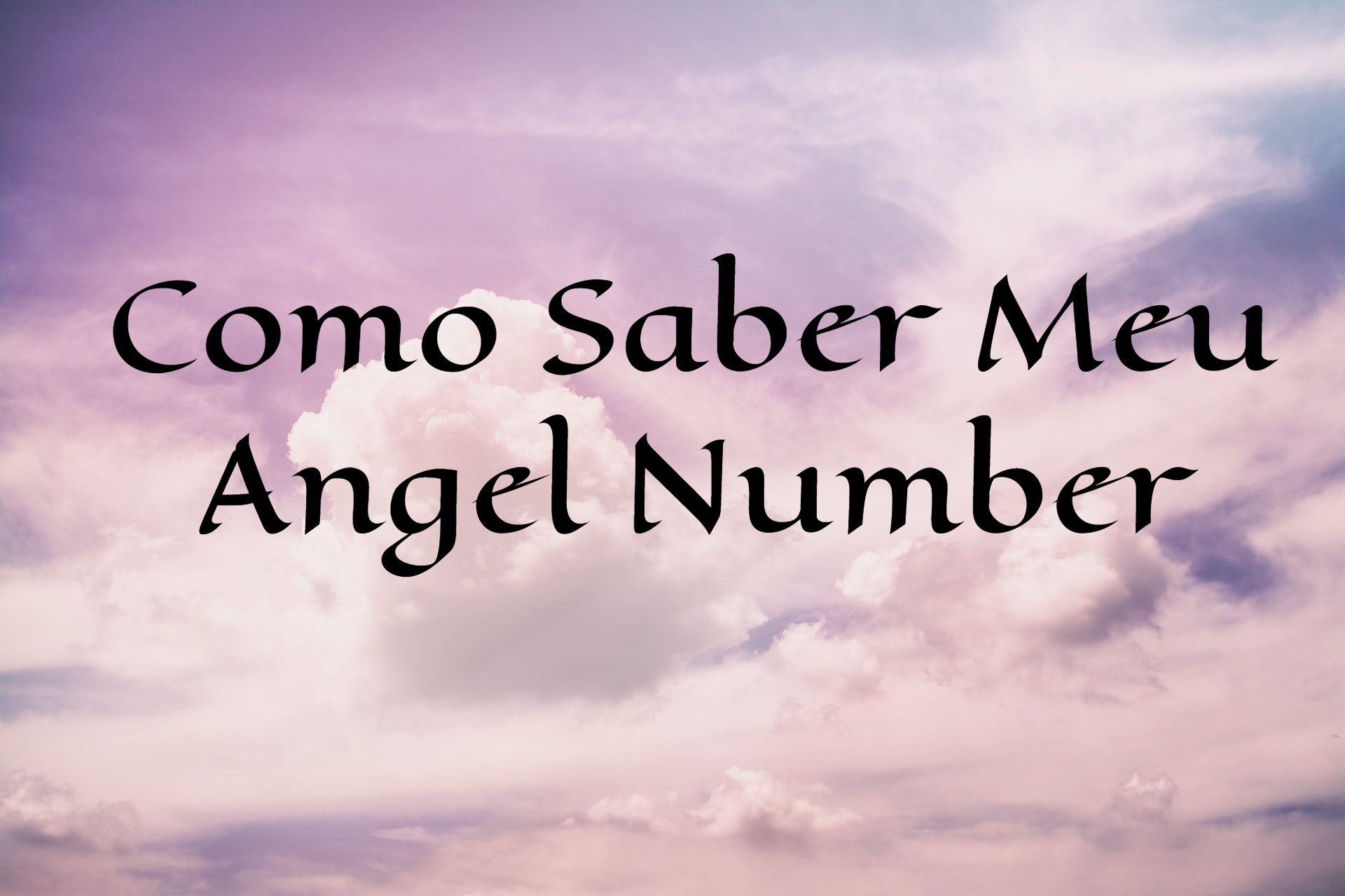 Como Saber Meu Angel Number - Diferentes Maneiras