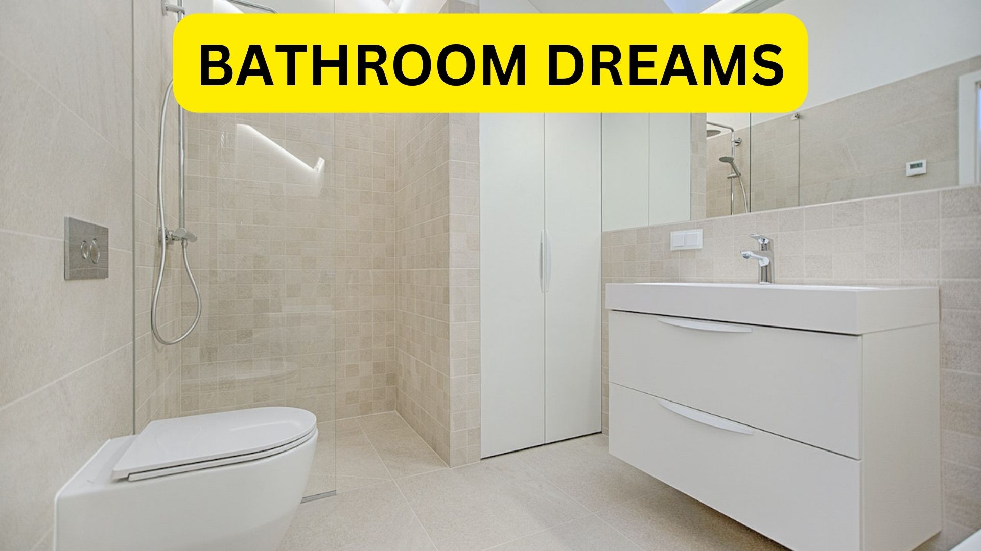 Bathroom Dreams - Represents Intimate Emotions