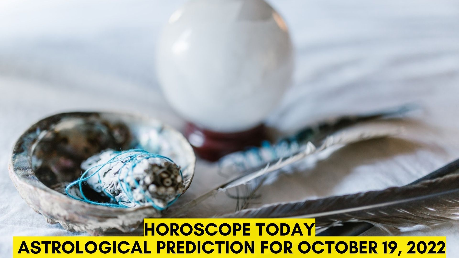 Horoscope Today - Astrological Prediction For October 19, 2022