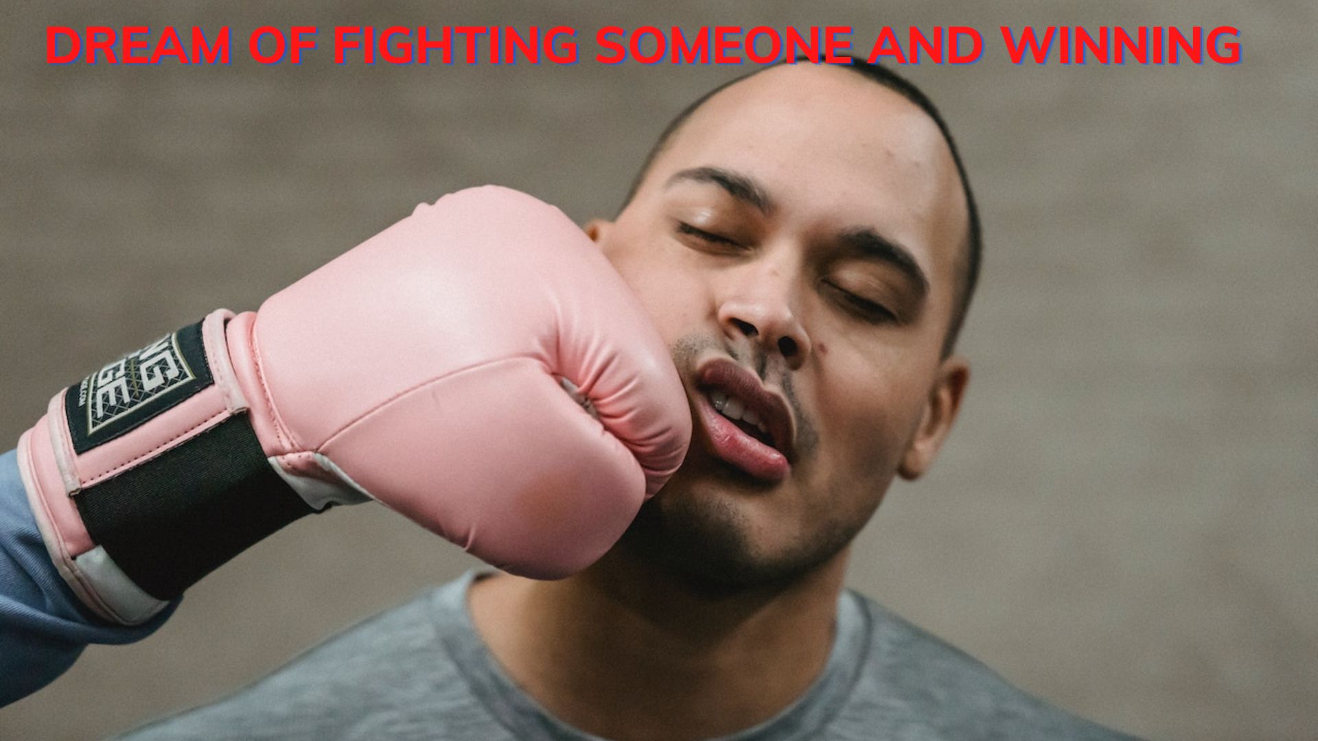 Dream Of Fighting Someone And Winning - It Signifies Overcoming Challenges