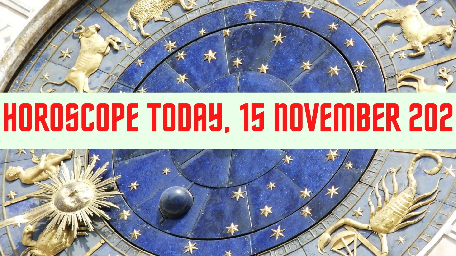 Horoscope Today, 15 November 2022 - Check Astrological Prediction