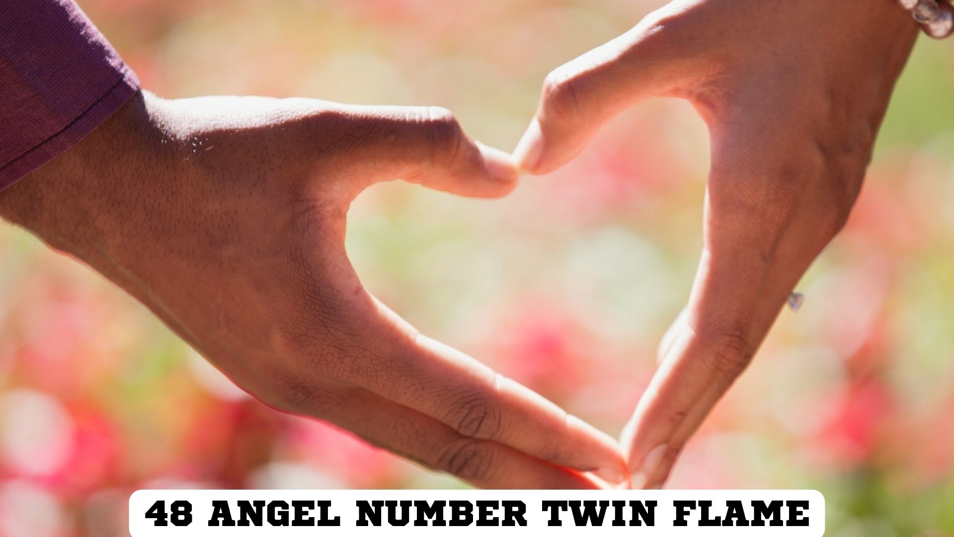 48 Angel Number Twin Flame - Believe In Perfect Timing