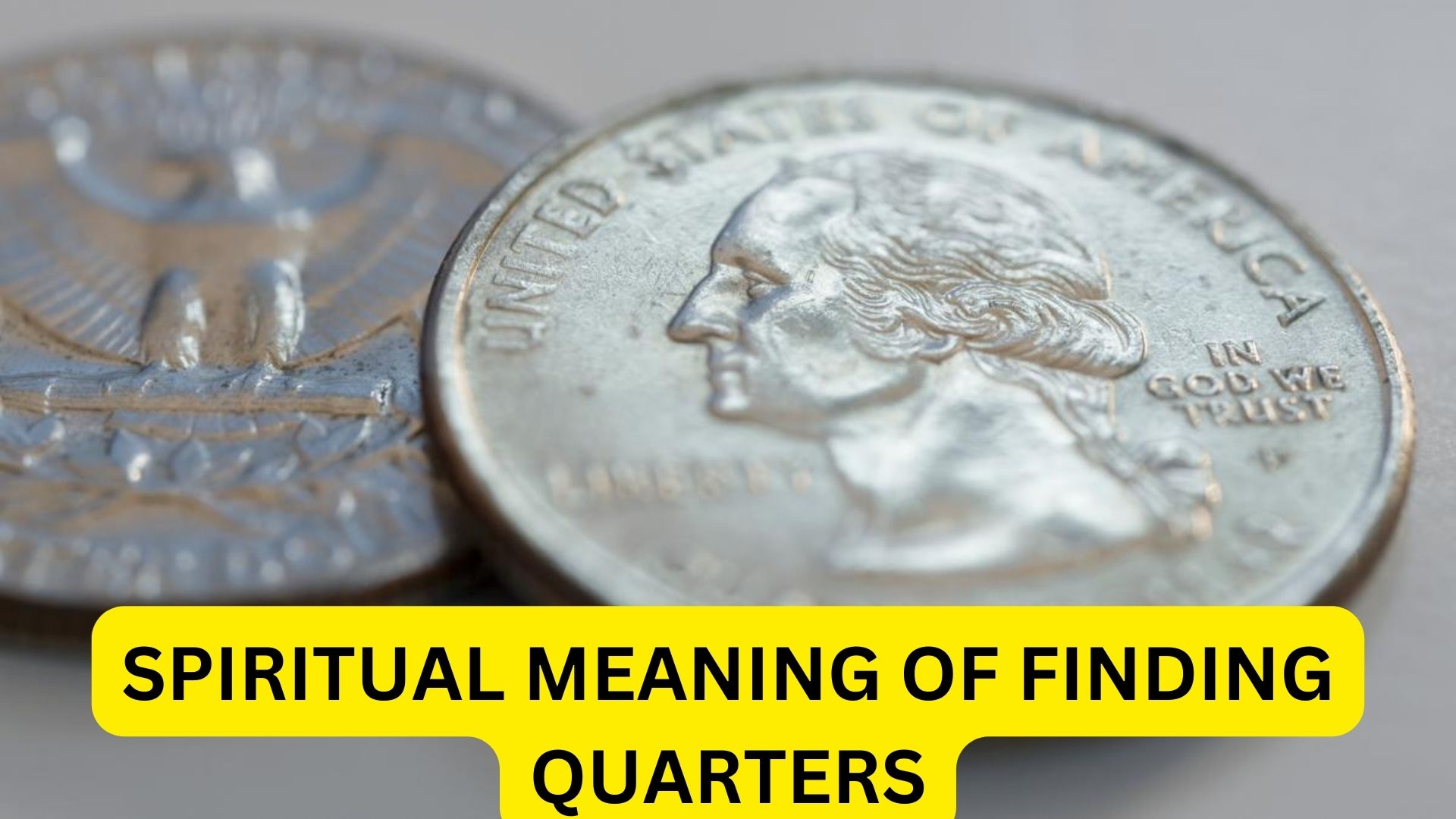 Spiritual Meaning Of Finding Quarters - Represents Exceptional Opportunities