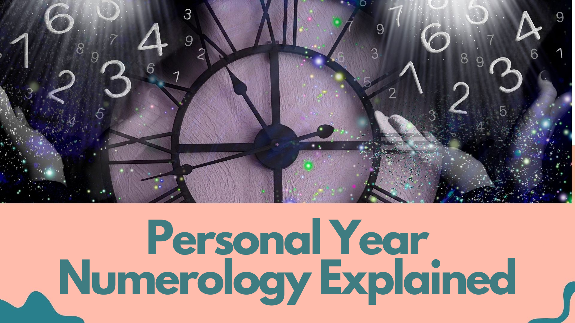A clock with hands and numbers on the background with words Personal Year Numerology Explained