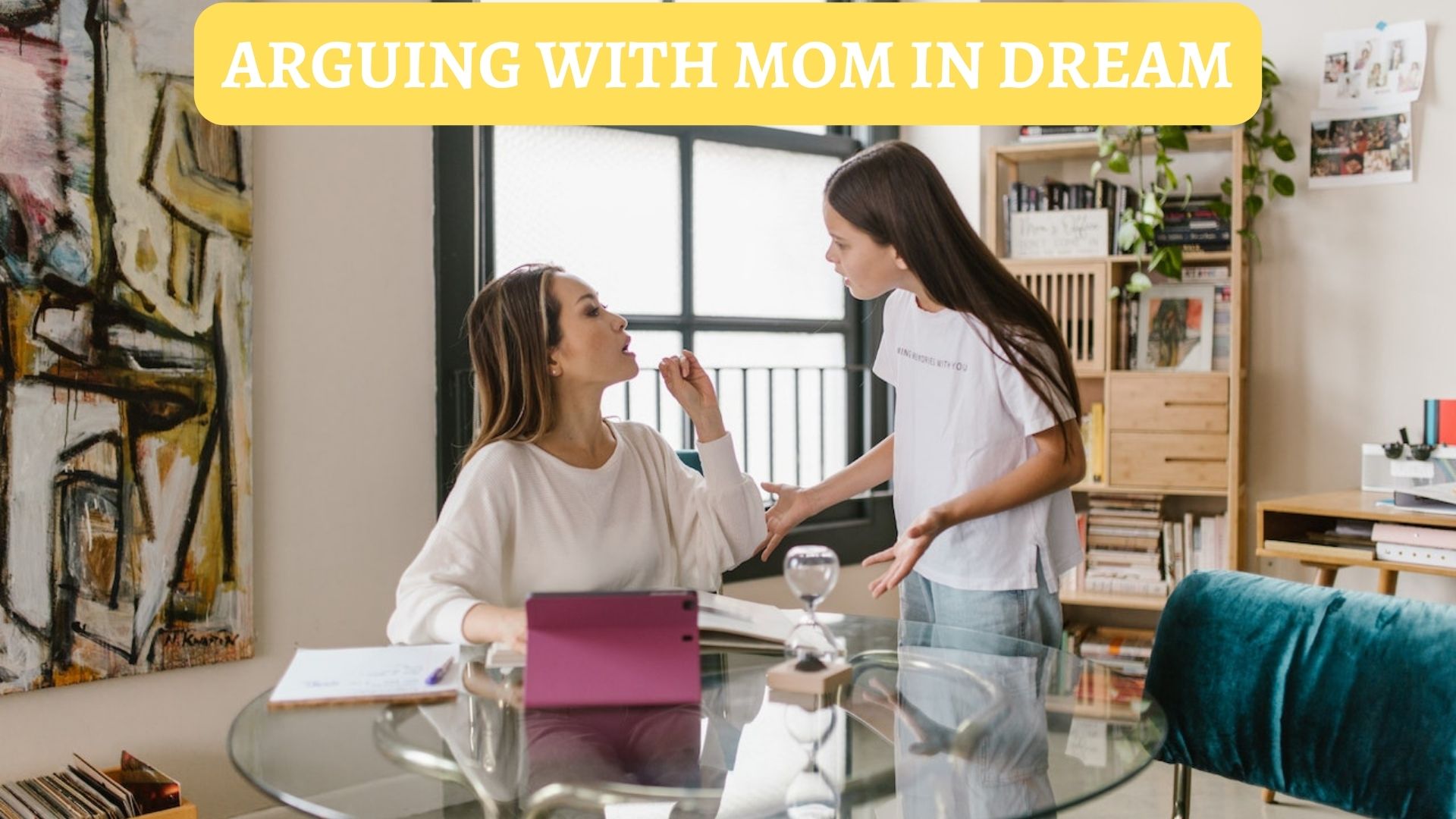 Arguing With Mom In Dream - Means You Will Lose Reputation