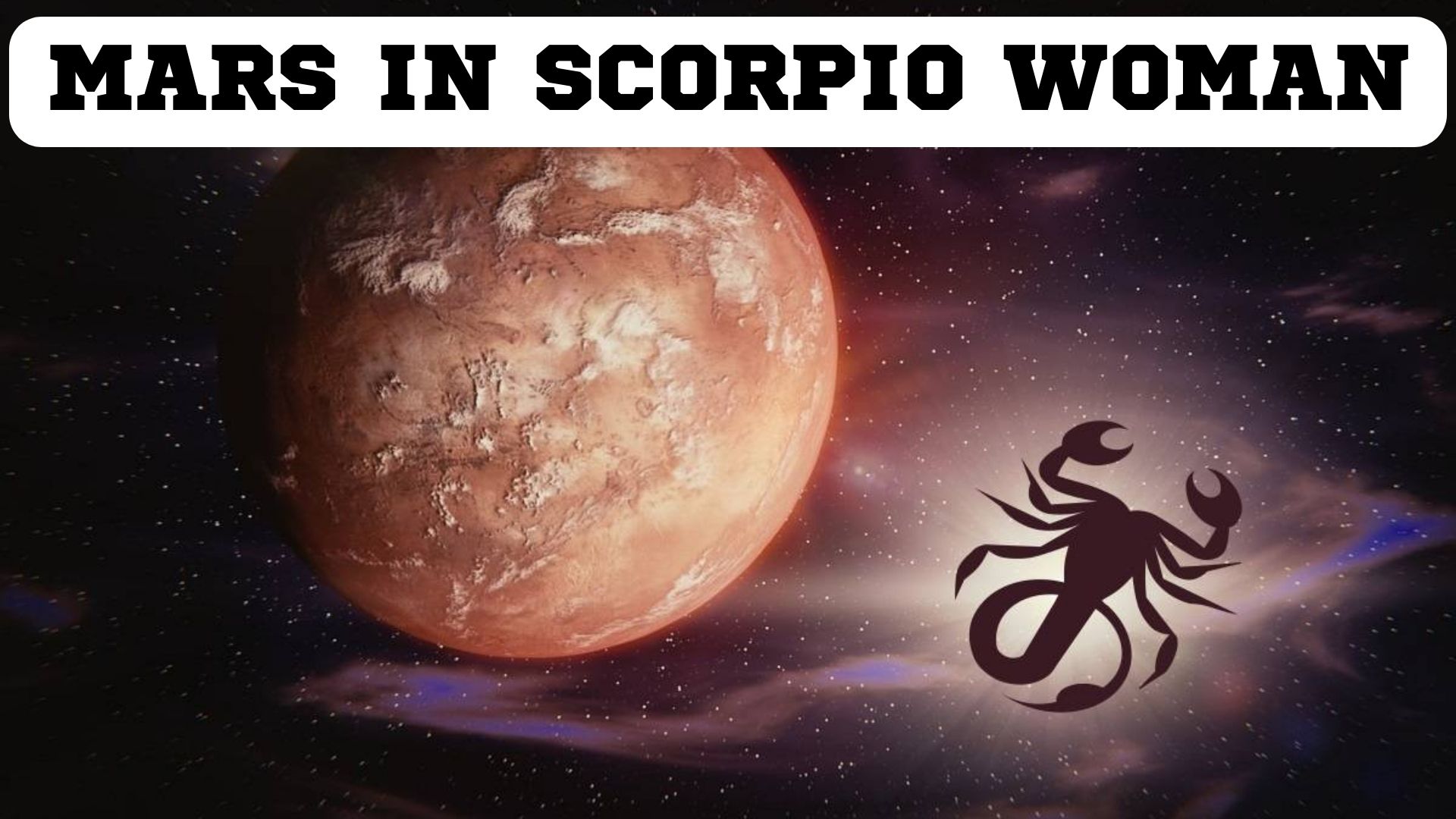 Mars In Scorpio Woman - Passionate About What You Do