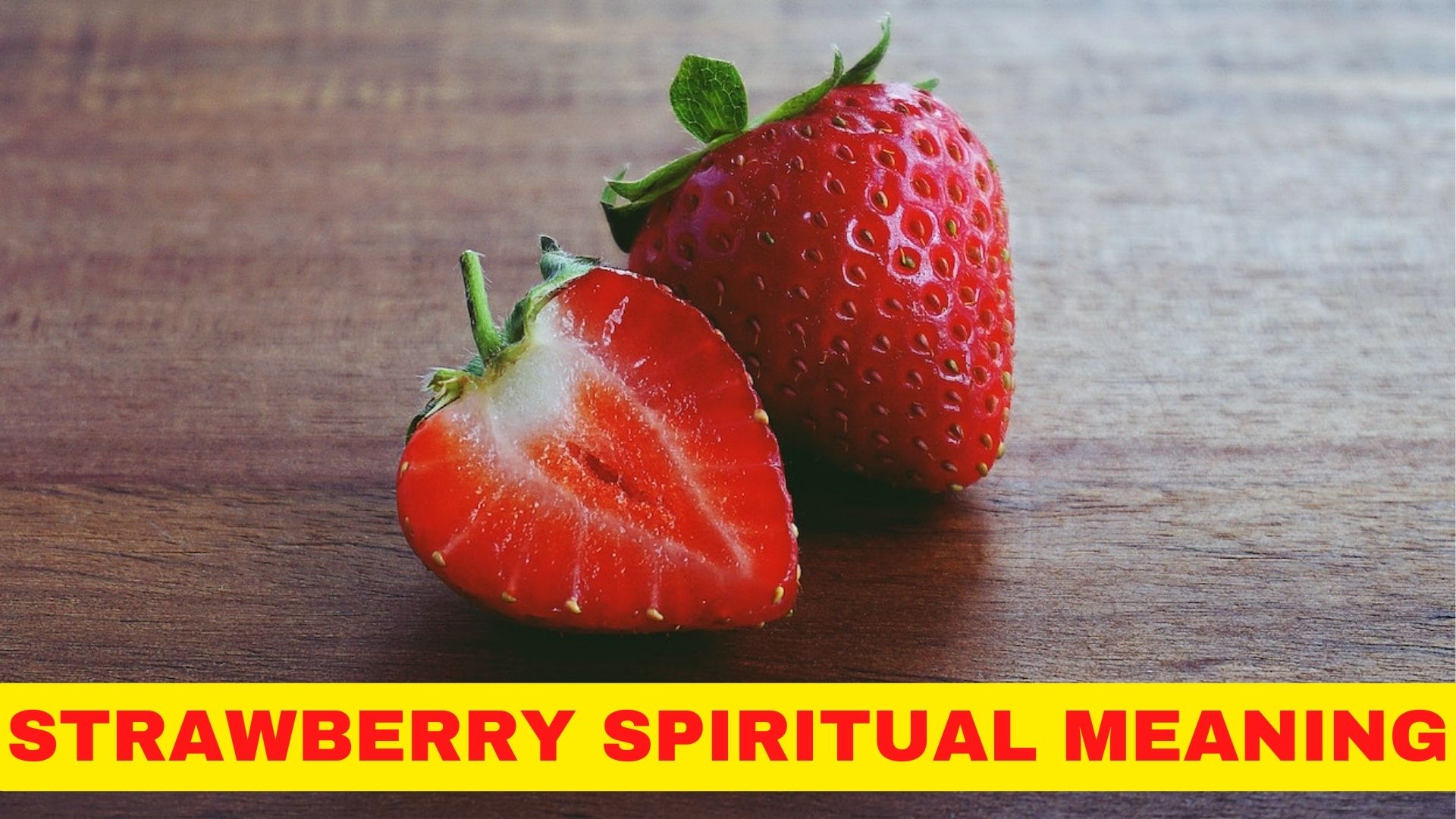 Strawberry Spiritual Meaning - Goodness And Purity