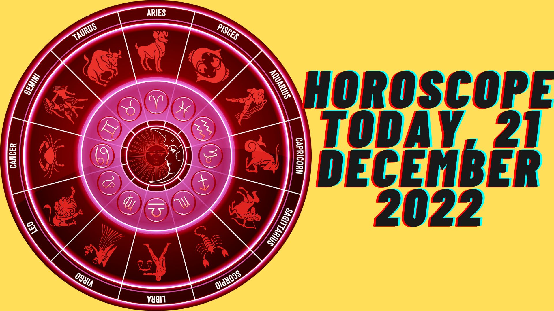 Horoscope Today, 21 December 2022 - Check Astrological Prediction Of Your Zodiac Sign
