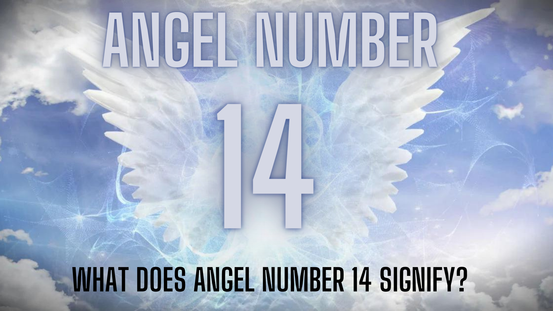  An angel wings in clouds and words What Does Angel Number 14 Signify?