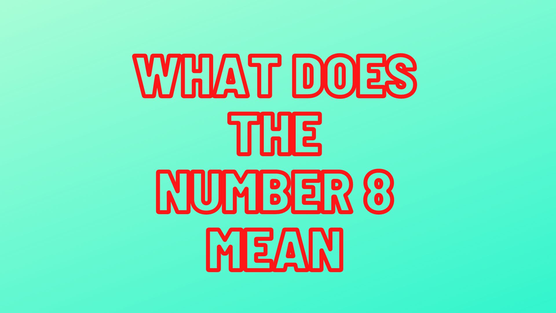 What Does The Number 8 Mean?