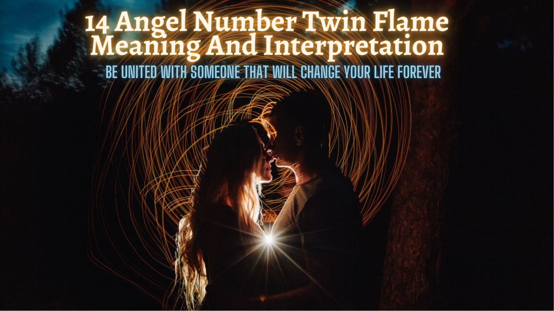 14 Angel Number Twin Flame Meaning And Interpretation - Be United With Someone That Will Change Your Life Forever